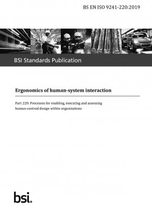 Ergonomics of human-system interaction - Processes for enabling, executing and assessing human-centred design within organizations