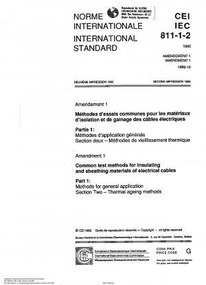 Common test methods for insulating and sheathing materials of electric cables; part 1: methods for general application; section two: thermal ageing methods; amendment No. 1 to IEC 60811-1-2:1985