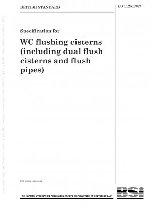 Specification for WC flushing cisterns (including dual flush cisterns and flush pipes)