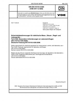 Safety requirements for electrical equipment for measurement, control, and laboratory use - Part 2-020: Particular requirements for laboratory centrifuges (IEC 61010-2-020:2006); German version EN 61010-2-020:2006