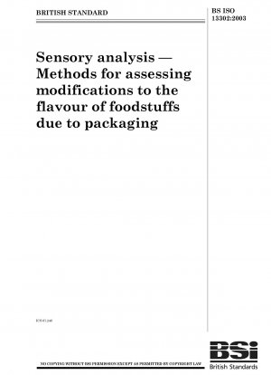 Sensory analysis - Methods for assessing modifications to the flavour of foodstuffs due to packaging