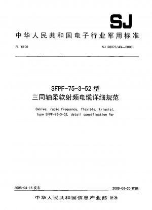 Cables, radio frequency, flexible, triaxial, type SFPF-75-3-52, detail specification for
