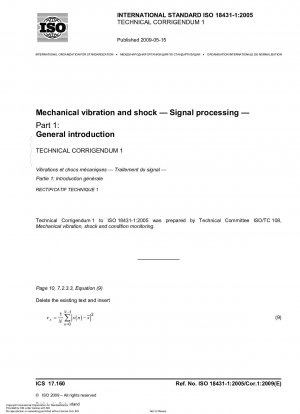 Mechanical vibration and shock - Signal processing - Part 1: General introduction; Technical Corrigendum 1