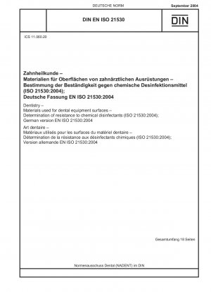 Dentistry - Materials used for dental equipment surfaces - Determination of resistance to chemical disinfectants (ISO 21530:2004); German version EN ISO 21530:2004