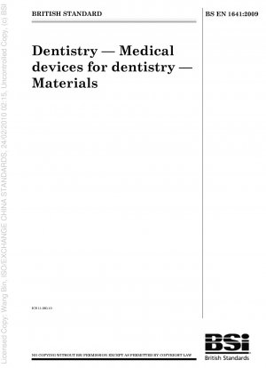 Dentistry - Medical devices for dentistry - Materials