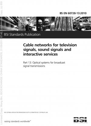 Cable networks for television signals, sound signals and interactive services - Optical systems for broadcast signal transmissions