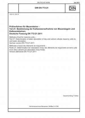 Methods of test for masonry units - Part 21: Determination of water absorption of clay and calcium silicate masonry units by cold water absorption; German version EN 772-21:2011