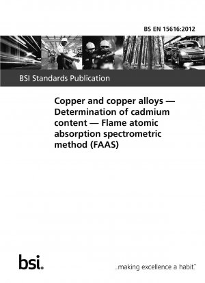 Copper and copper alloys. Determination of cadmium content. Flame atomic absorption spectrometric method (FAAS)