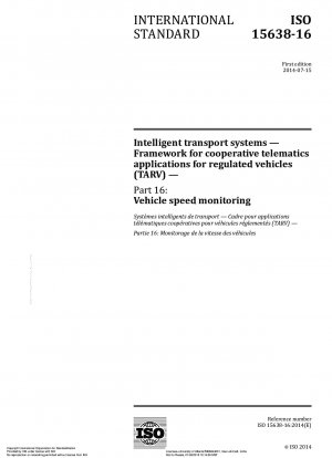 Intelligent transport systems - Framework for cooperative telematics applications for regulated vehicles (TARV) - Part 16: Vehicle speed monitoring