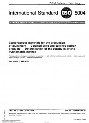 Carbonaceous materials for the production of aluminium; Calcined coke and calcined carbon products; Determination of the density in xylene; Pyknometric method