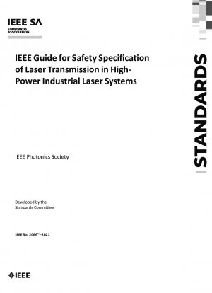 IEEE Guide for Safety Specification of Laser Transmission in High-Power Industrial Laser Systems
