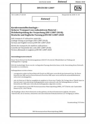 Safe transport of radioactive materials - Leakage testing on packages (ISO 12807:2018); German and English version prEN ISO 12807:2020