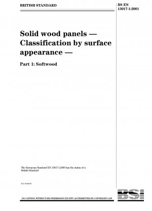 Solid wood panels - Classification by surface appearance - Solid wood panels - Classification by surface appearance - Softwood