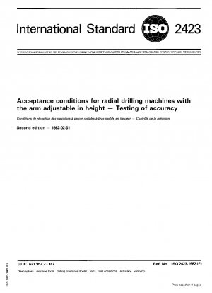 Acceptance conditions for radial drilling machines with the arm adjustable in height; Testing of accuracy