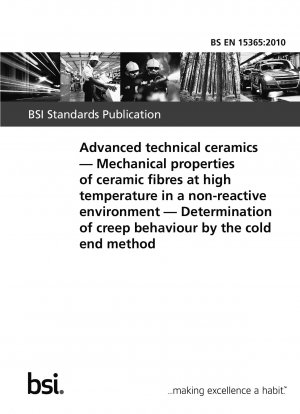 Advanced technical ceramics.Mechanical properties of ceramic fibres at high temperature in a non-reactive environment.Determination of creep behaviour by the cold end method