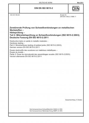 Destructive tests on welds in metallic materials - Hardness testing - Part 2: Microhardness testing of welded joints (ISO 9015-2:2003); German version EN ISO 9015-2:2011
