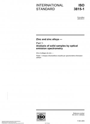 Zinc and zinc alloys - Part 1: Analysis of solid samples by optical emission spectrometry