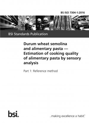 Durum wheat semolina and alimentary pasta. Estimation of cooking quality of alimentary pasta by sensory analysis. Reference method