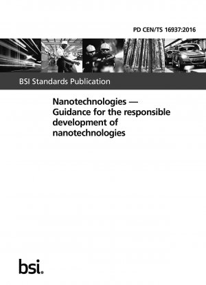 Nanotechnologies - Guidance for the responsible development of nanotechnologies