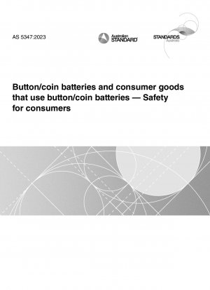 Button/coin batteries and consumer goods that use button/coin batteries — Safety for consumers