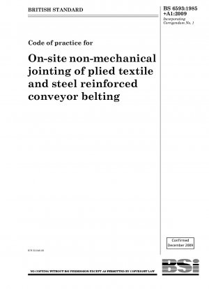 Code of practice for On - site non - mechanical jointing of plied textile and steel reinforced conveyor belting