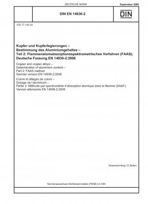 Copper and copper alloys - Determination of aluminium content - Part 2: FAAS method; German version EN 14936-2:2006