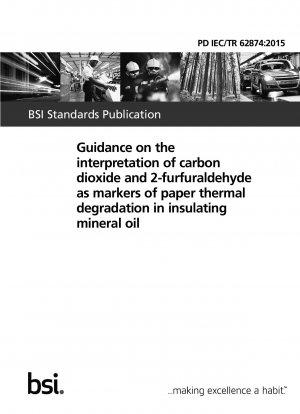 Guidance on the interpretation of carbon dioxide and 2-furfuraldehyde as markers of paper thermal degradation in insulating mineral oil