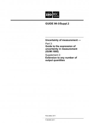 Uncertainty of measurement — Part 3: Guide to the expression of uncertainty in measurement (GUM:1995) — Supplement 2: Extension to any number of output quantities