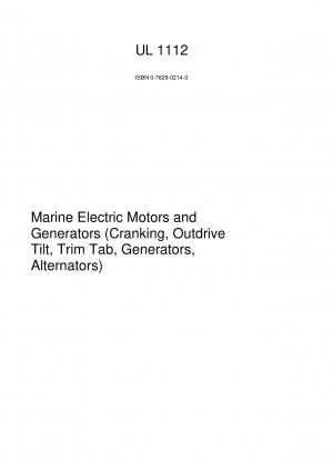 UL Standard for Safety Marine Electric Motors and Generators (Cranking, Outdrive Tilt, Trim Tab, Generators, Alternators) Third Edition