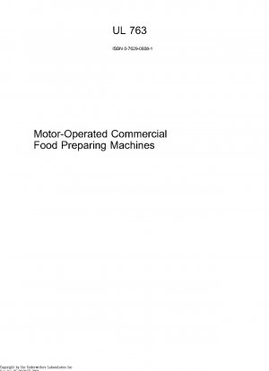 UL Standard for Safety Motor-Operated Commercial Food Preparing Machines Third Edition; Reprint With Revisions Through and Including December 19, 2007