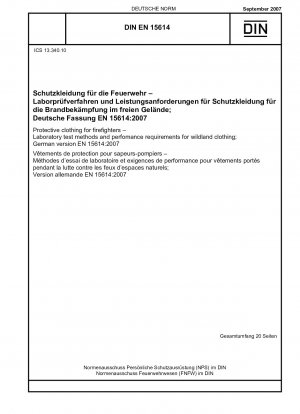 Protective clothing for firefighters - Laboratory test methods and perfomance requirements for wildland clothing; English version of DIN EN  15614:2007-09