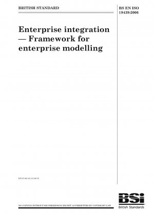 Enterprise integration - Framework for enterprise modelling