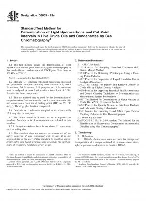 Standard Test Method for Determination of Light Hydrocarbons and Cut Point Intervals  in Live Crude Oils and Condensates by Gas Chromatography