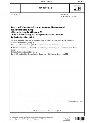 German standard methods for the examination of water, waste water and sludge - General information (group A) - Part 51: Calibration of analytical methods - Linear calibration (A 51)