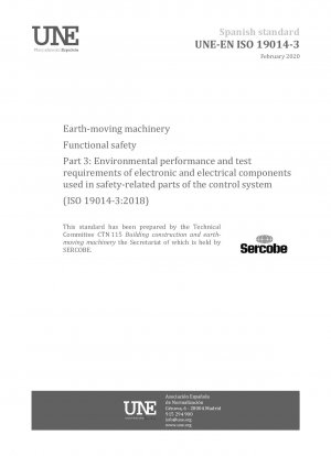 Earth-moving machinery - Functional safety - Part 3: Environmental performance and test requirements of electronic and electrical components used in safety-related parts of the control system (ISO 19014-3:2018)