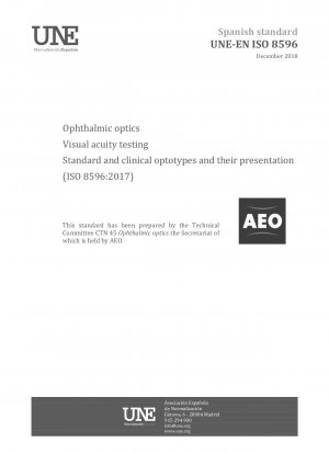 Ophthalmic optics - Visual acuity testing -- Standard and clinical optotypes and their presentation (ISO 8596:2017)