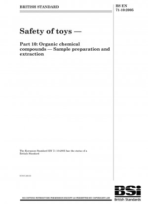 Safety of toys — Part 10 : Organic chemical compounds — Sample preparation and extraction