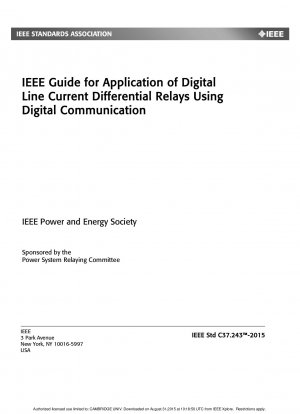 IEEE Guide for Application of Digital Line Current Differential Relays Using Digital Communication
