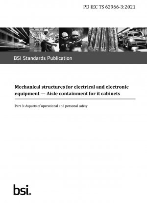 Mechanical structures for electrical and electronic equipment. Aisle containment for it cabinets. Aspects of operational and personal safety