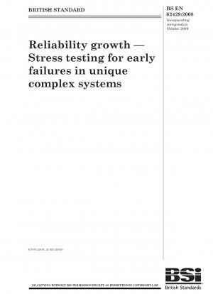 Reliability growth — Stress testing for early failures in unique complex systems
