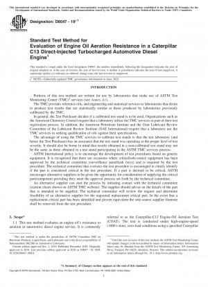 Standard Test Method for Evaluation of Engine Oil Aeration Resistance in a Caterpillar C13 Direct-Injected Turbocharged Automotive Diesel Engine