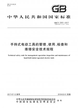Technical safety code for management, operation, inspection and maintenance of hand-held motor-operated electric tools
