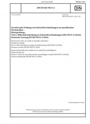Destructive tests on welds in metallic materials - Hardness testing - Part 2: Microhardness testing of welded joints (ISO 9015-2:2016); German version EN ISO 9015-2:2016