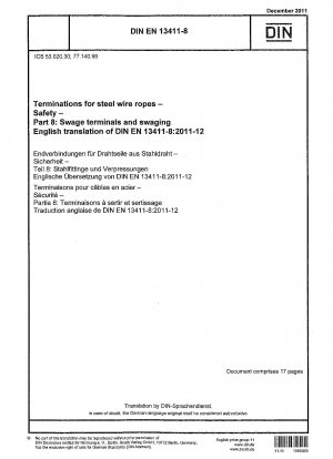 Terminations for steel wire ropes - Safety - Part 8: Swage terminals and swaging; German version EN 13411-8:2011