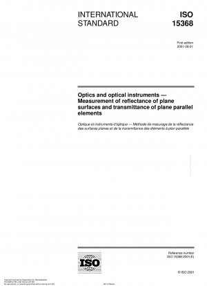 Optics and optical instruments - Measurement of reflectance of plane surfaces and transmittance of plane parallel elements