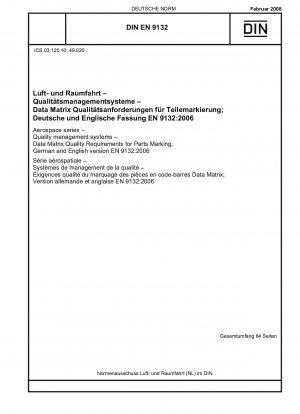 Aerospace series - Quality management systems - Data Matrix Quality Requirements for Parts Marking; German and English version EN 9132:2006