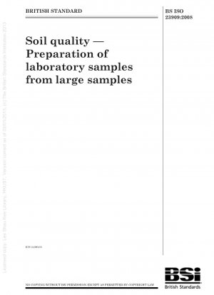 Soil quality - Preparation of laboratory samples from large samples
