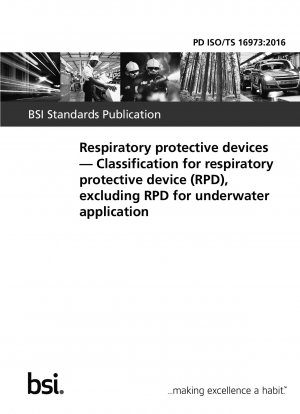 Respiratory protective devices. Classification for respiratory protective device (RPD), excluding RPD for underwater application