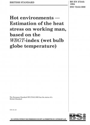 Hot environments; estimation of the heat stress on working man, based on the WBGT-index (wet bulb globe temperature)