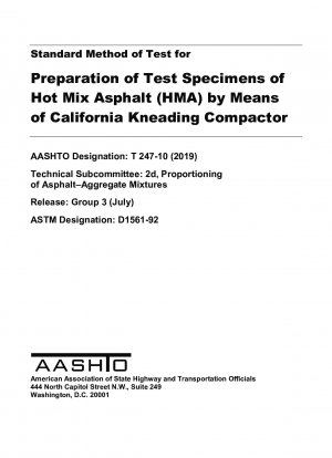 Standard Method of Test for Preparation of Test Specimens of Hot Mix Asphalt (HMA) by Means of California Kneading Compactor
